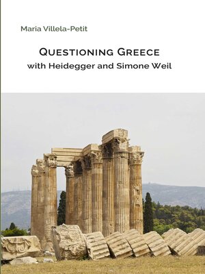 cover image of Questioning Greece with Heidegger and Simone Weil
